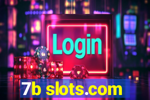 7b slots.com